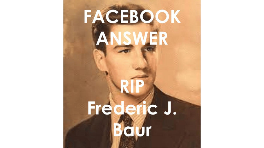RIP Frederic J. Baur